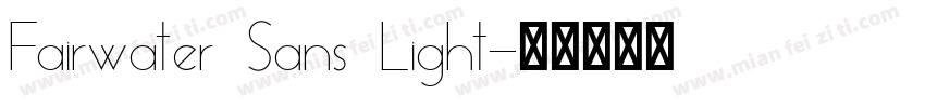 Fairwater Sans Light字体转换